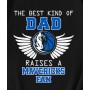 The Best Kind Of Dad Raises A Mavericks Fan T-Shirt The Best Kind Of Dad Raises A Mavericks Fan T-Shirt