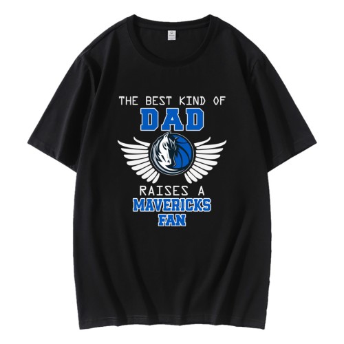 The Best Kind Of Dad Raises A Mavericks Fan T-Shirt The Best Kind Of Dad Raises A Mavericks Fan T-Shirt