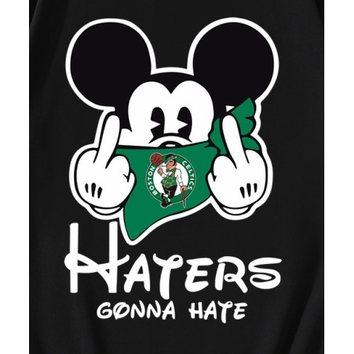 NBA Boston Celtics Haters Gonna Hate Mickey Mouse T-Shirt NBA Boston Celtics Haters Gonna Hate Mickey Mouse T-Shirt
