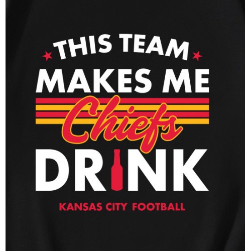 Kansas City Chiefs This Team Makes Me Drink T-Shirt Kansas City Chiefs This Team Makes Me Drink T-Shirt