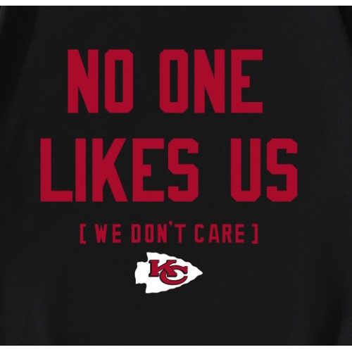 Kansas City Chiefs No One Likes Us We Dont Care T-Shirt Kansas City Chiefs No One Likes Us We Dont Care T-Shirt