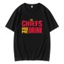 The Chiefs Make Me Drink T-Shirt The Chiefs Make Me Drink T-Shirt
