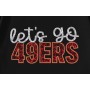 Let’s Go 49ers Football T-Shirt Let’s Go 49ers Football T-Shirt