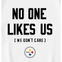 Pittsburgh Steelers No One Likes Us We Dont Care T-Shirt Pittsburgh Steelers No One Likes Us We Dont Care T-Shirt
