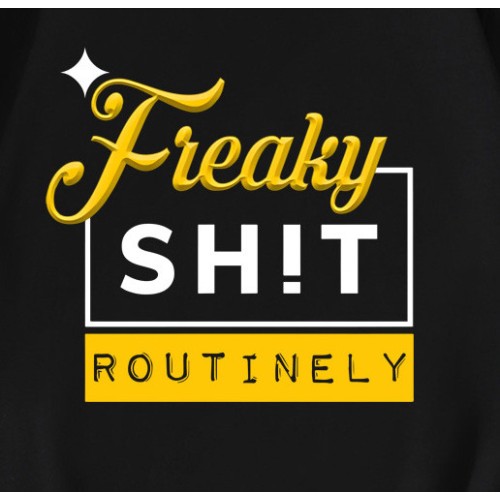 Freaky Shit Rountinely Steelers Football T-shirt Freaky Shit Rountinely Steelers Football T-shirt