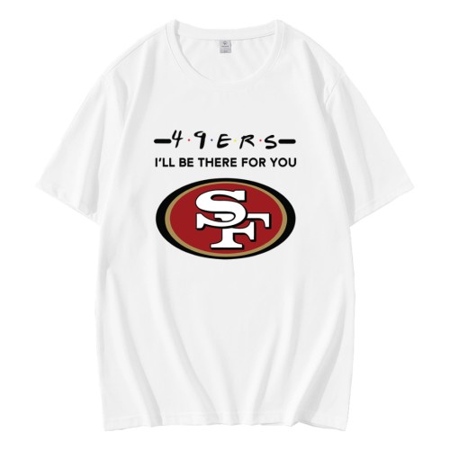 49ers NFL I Will Be There For You T-Shirt 49ers NFL I Will Be There For You T-Shirt