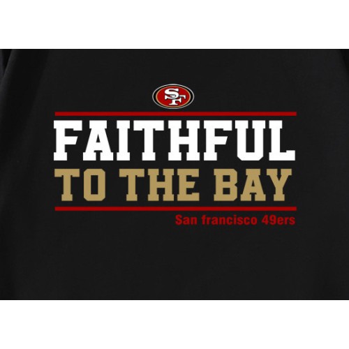 San Francisco 49ers Faithful To The Bay T-Shirt San Francisco 49ers Faithful To The Bay T-Shirt