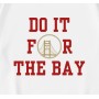 49ers Football Do It For The Bay T-Shirt 49ers Football Do It For The Bay T-Shirt
