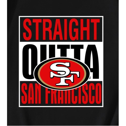 San Francisco 49ers Straight Outta San Francisco T-Shirt San Francisco 49ers Straight Outta San Francisco T-Shirt